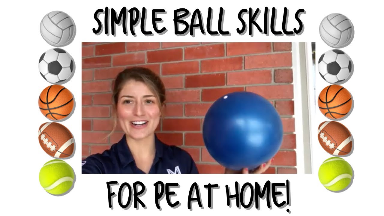 PE at home! Basic Ball Skills