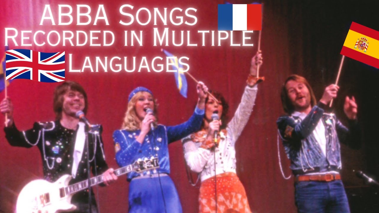ABBA Songs Recorded In Multiple Languages