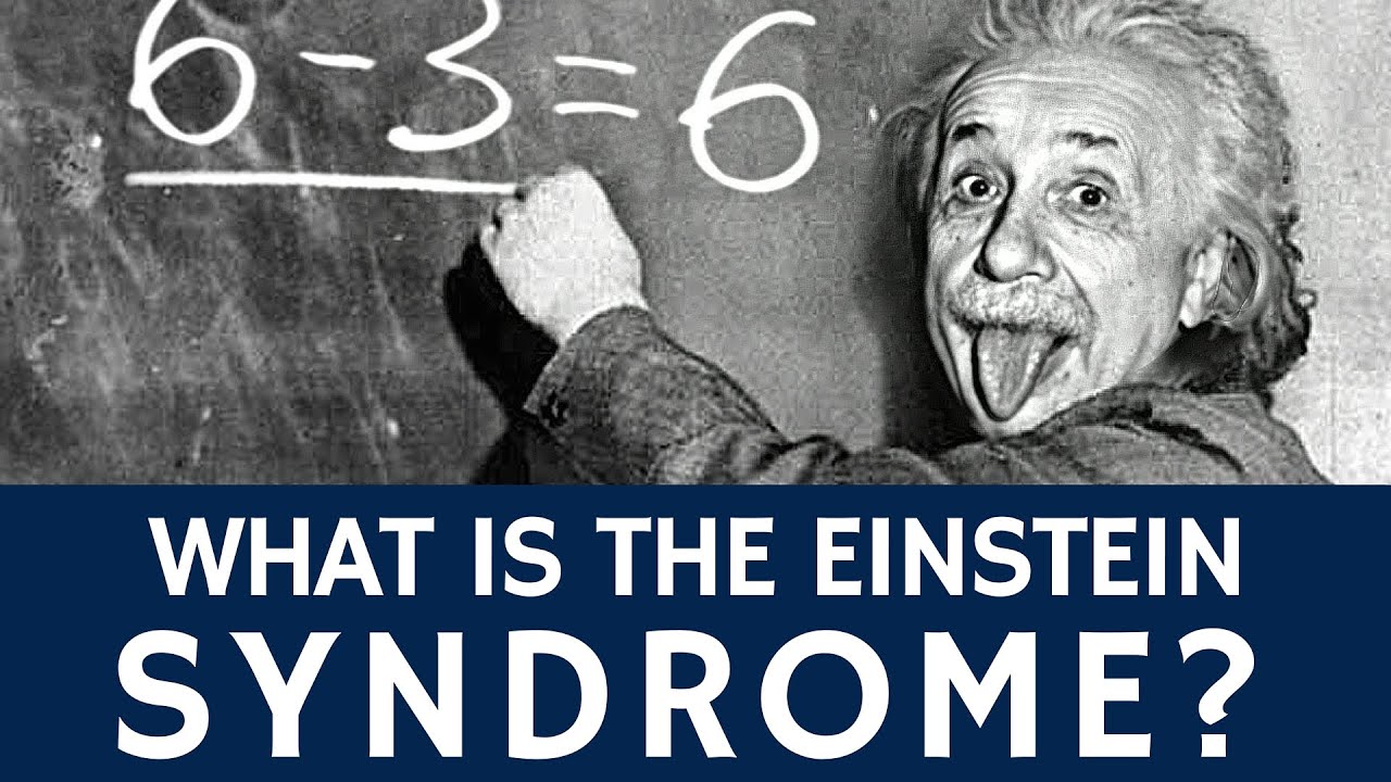 What is the Albert Einstein Syndrome? &ndash; Quick Science Facts
