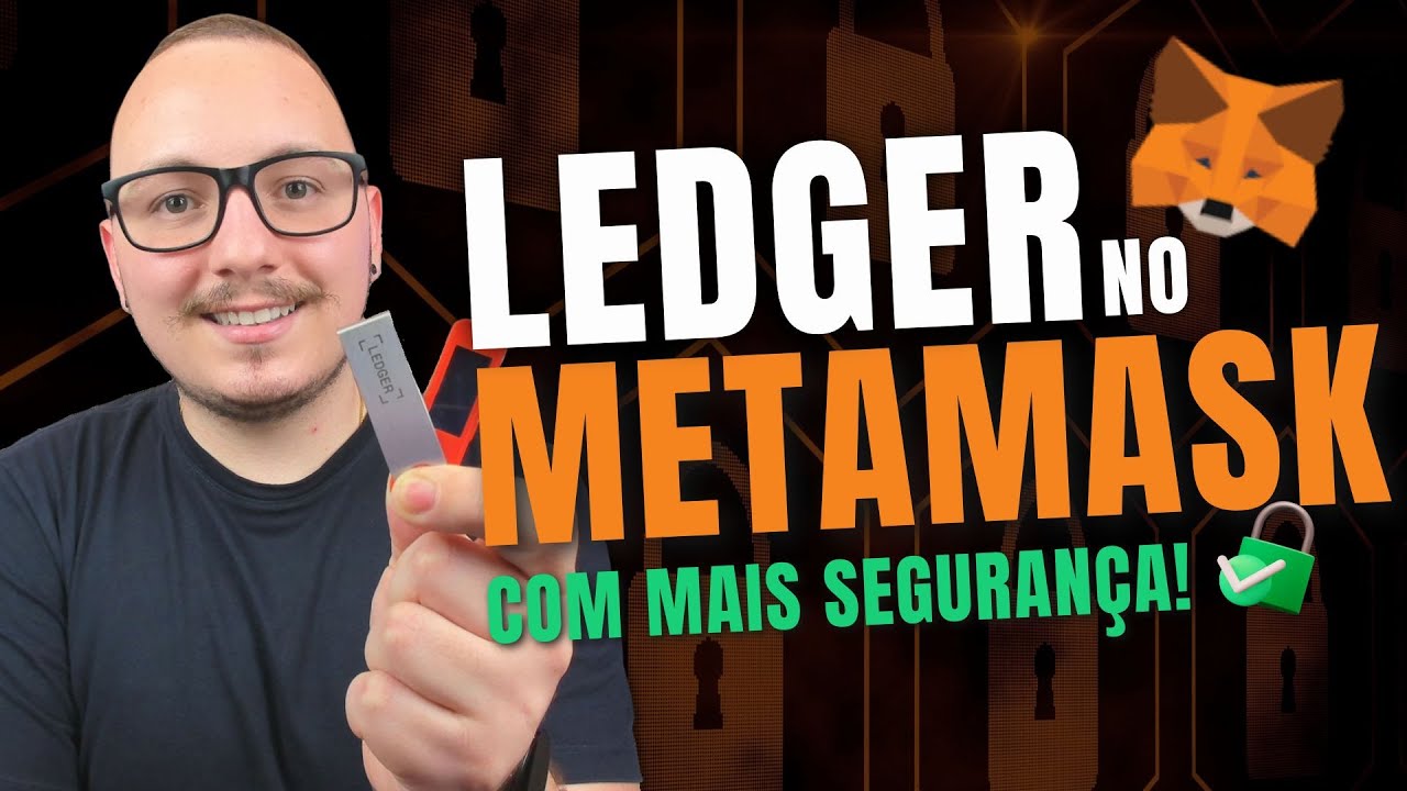 🛑 - COMO USAR A LEDGER NO METAMASK COM MAIS SEGURANÇA?!