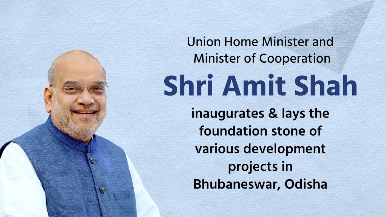 HM Amit Shah inaugurates & lays the foundation stone of various projects in Bhubaneswar (5 Aug 2023)
