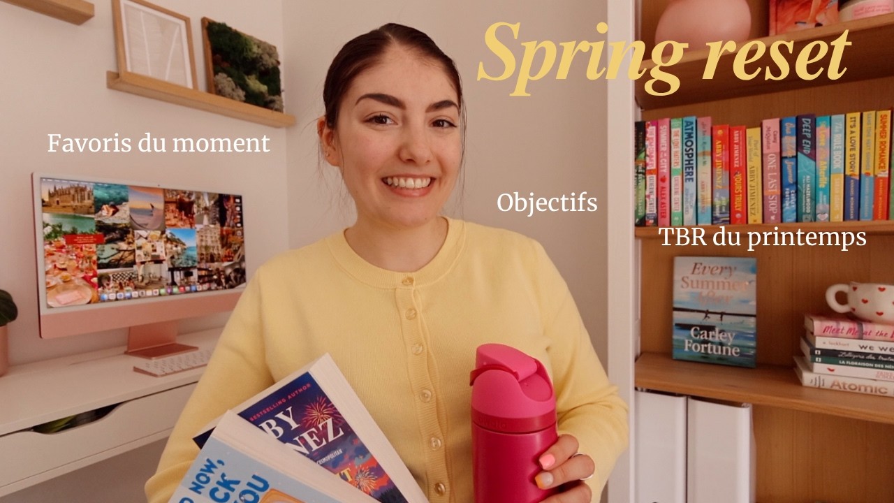 Spring reset 🌸 Buts, Favoris & TBR du printemps