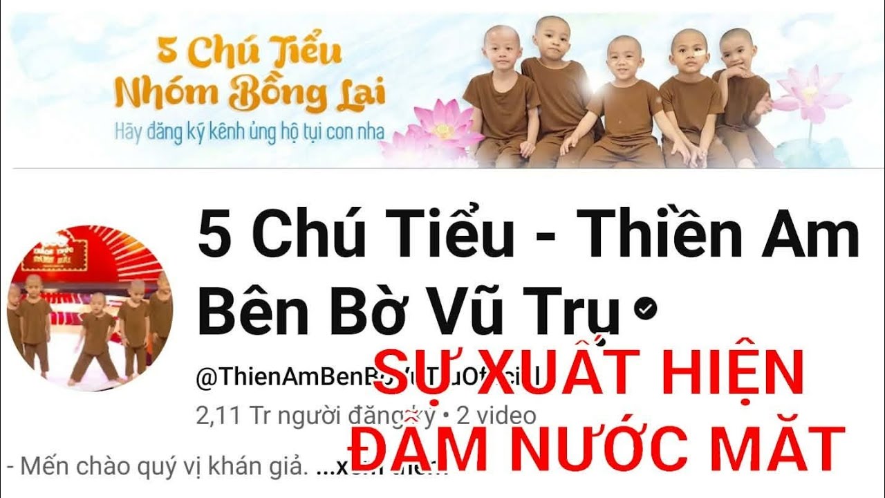 KÊNH 5 CHÚ TIỂU THIỀN AM HOẠT ĐỘNG LẠI SAU 4 NĂM VÀ THÔNG TIN ĐẪM NƯỚC MẮT CỦA LÊ THANH NHỊ NGUYÊN