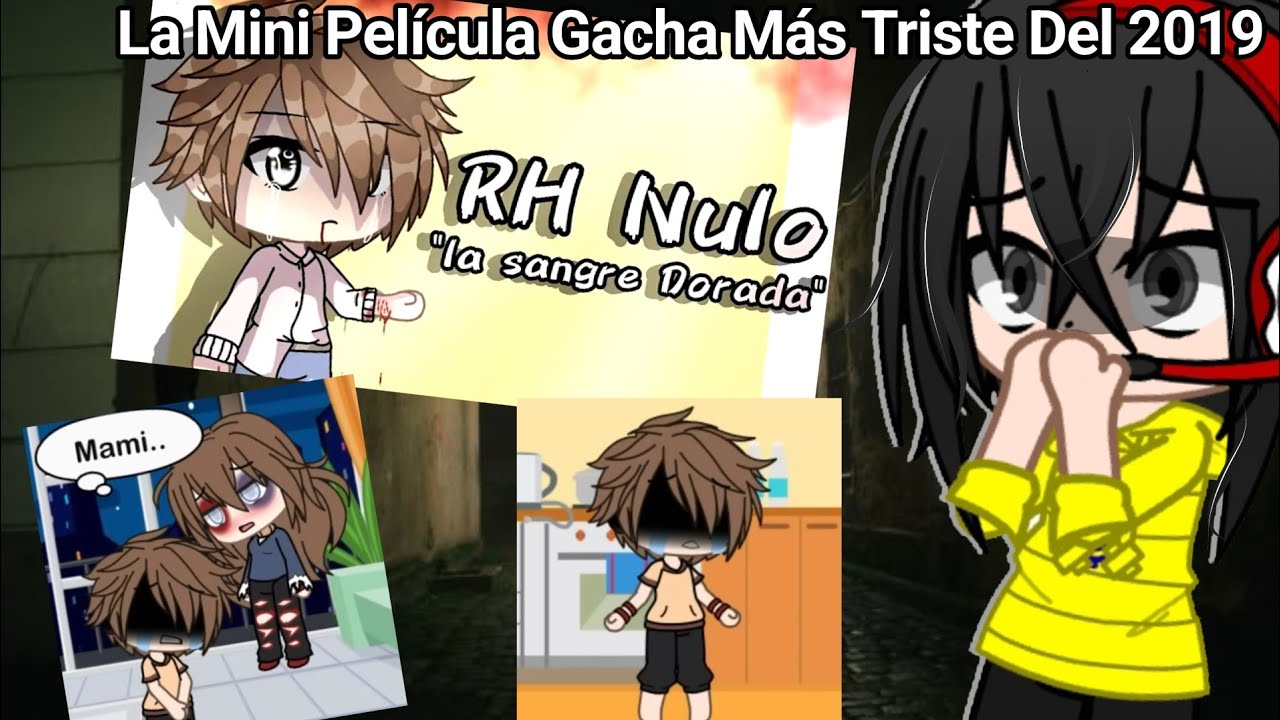 La Mini Película De Gacha Más Triste Del 2019 😢 [RH Nulo] 
