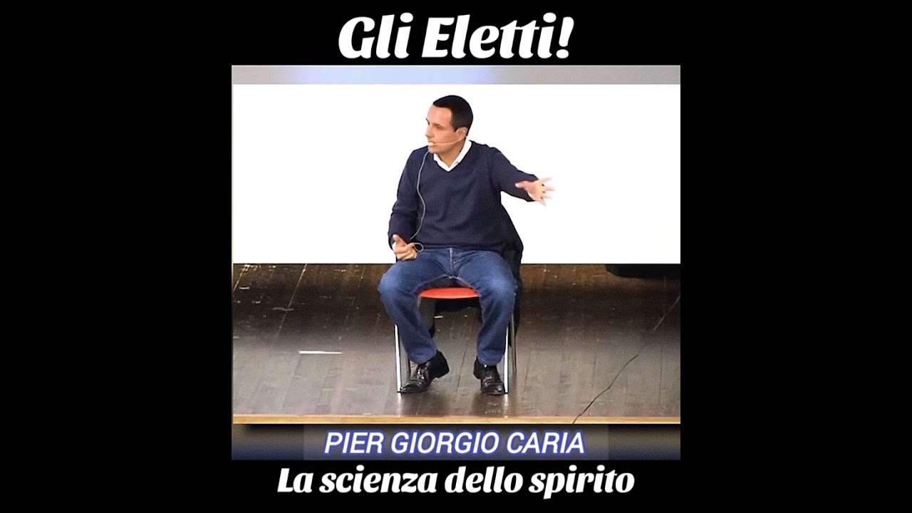 #Gli #Eletti - #Pier #Giorgio #Caria. #La #scienza #dello #spirito.