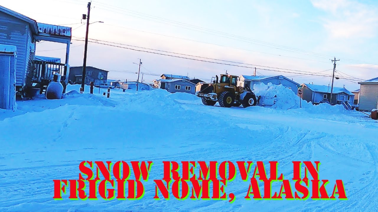 Nome, Alaska -- Snow Removal After Heavy Storm