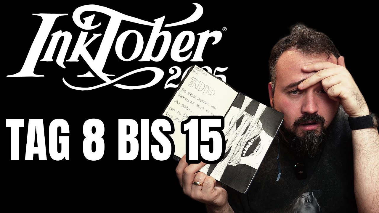 WIRD ES ZU VIEL?! INKTOBER 2025 - TAG 8 BIS 15