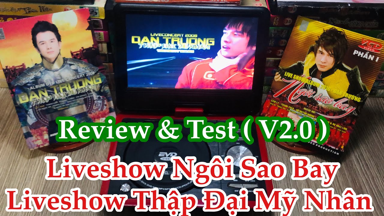 Đan Trường : Review & Test DVD Gốc ( V2.0 ) LiveShow Thập Đại Mỹ Nhân & Ngôi Sao Bay