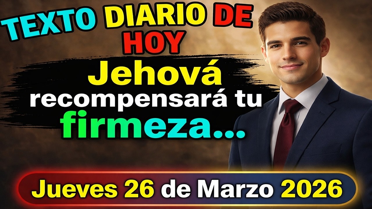 TEXTO DIARIO DE HOY JUEVES 26 DE MARZO 2026 | Examinando las Escrituras Diariamente