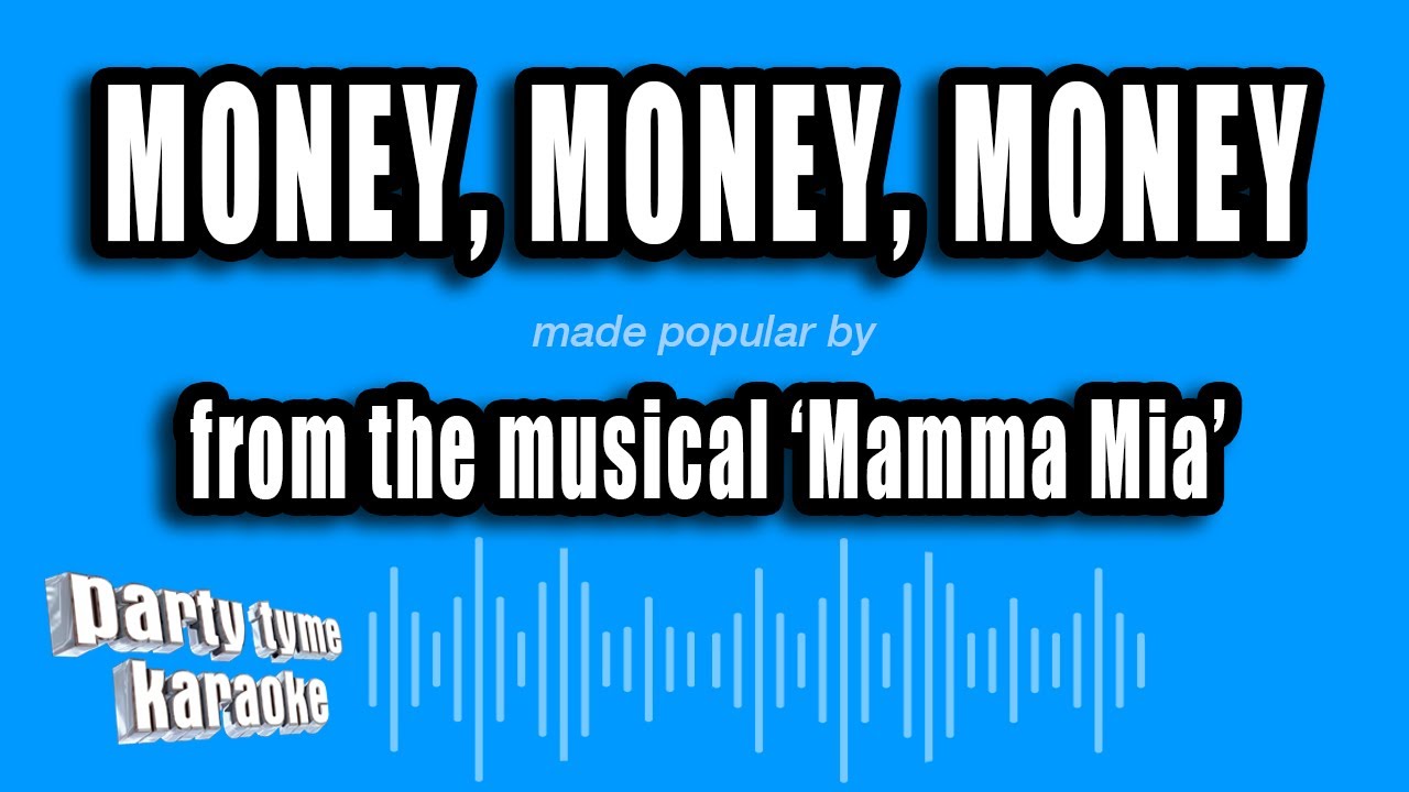'Mamma Mia' - Money, Money, Money (Karaoke Version)