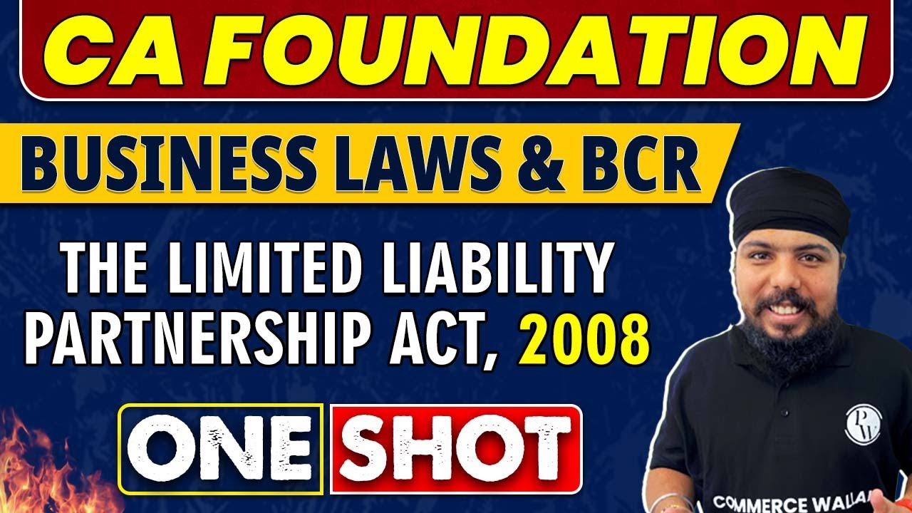 The Limited Liability Partnership Act, 2008 in One Shot | CA Foundation | Law & BCR 🔥