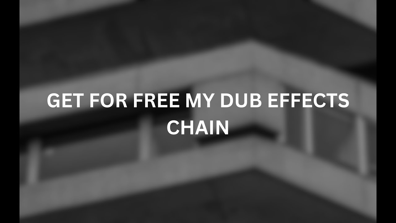 Get for free my Dub Effects chain