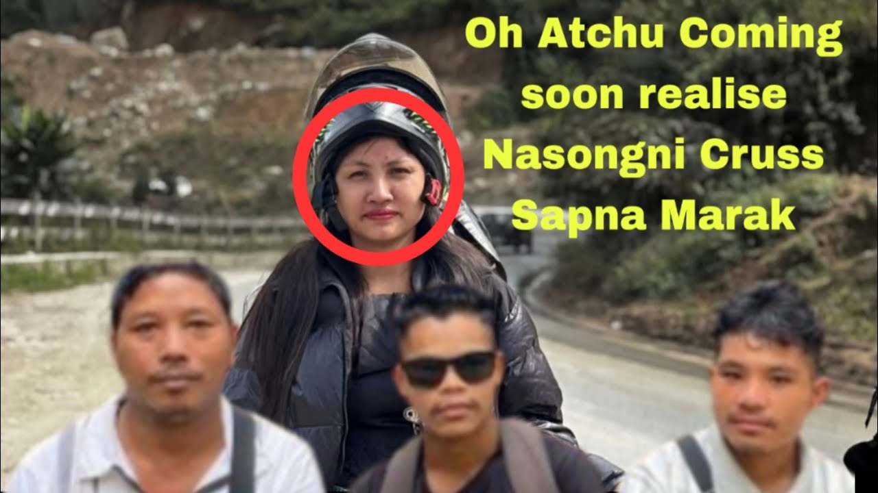 Nasongni Cruss Sapna Marak ! Coming soon Video Realise !Oh Atchu Ra.angbo !