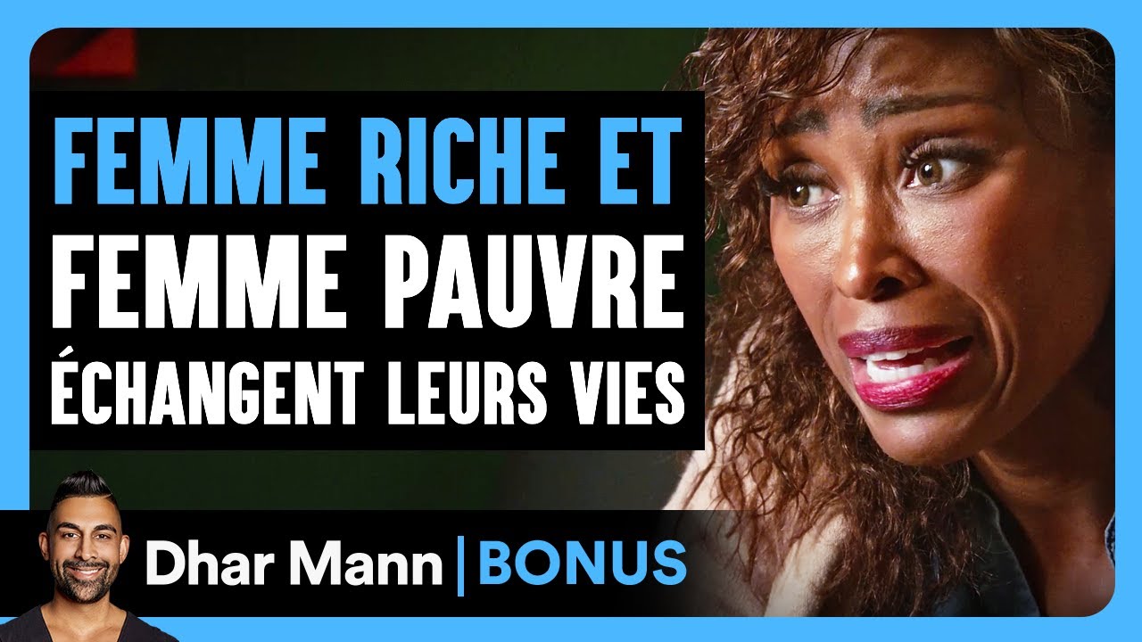 Une Femme Riche Et Une Femme Pauvre Échangent Leurs Vies | Dhar Mann Studios
