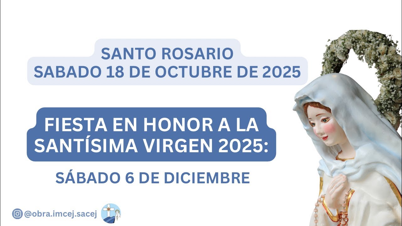 Rezo del Santo Rosario sábado 18 de octubre 2025