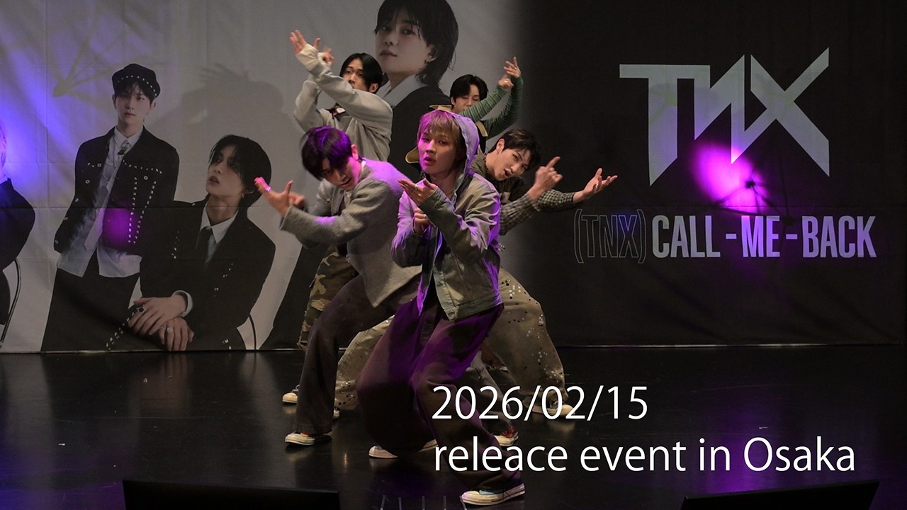 【4K】2026/02/15 TNX 大阪リリイベ 【CALL ME BACK】performance   ※ audio overlay