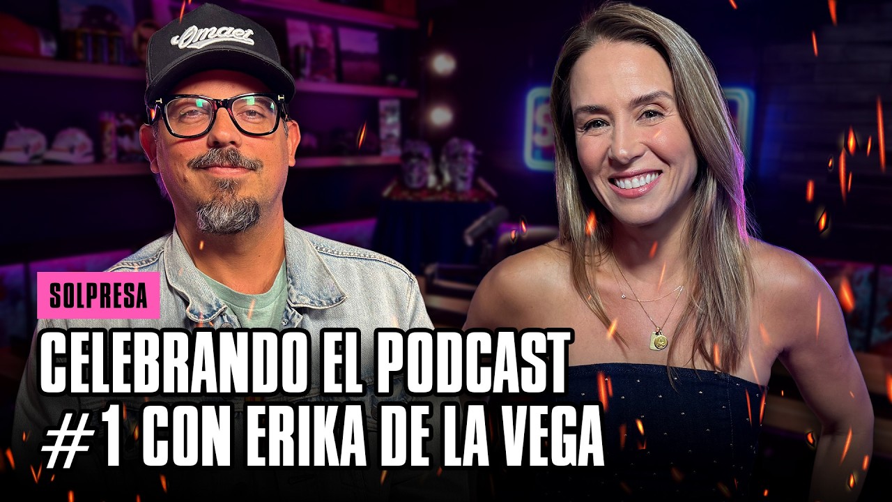 CELEBRANDO EL PODCAST #1 FT. ERIKA DE LA VEGA