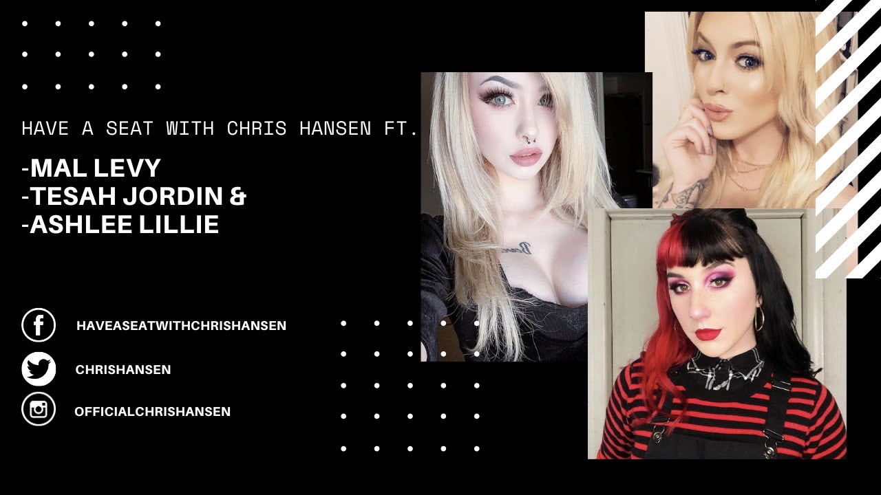 Have A Seat With Chris Hansen ft. Mal Levy, Tesah Jordin & Ashlee Lillie Discussing Dahvie Vanity