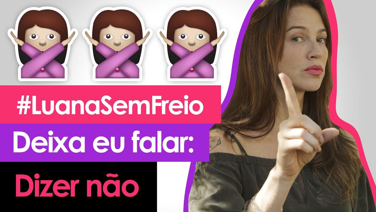 👎 DIZER N&Atilde;O - Deixa eu falar #17