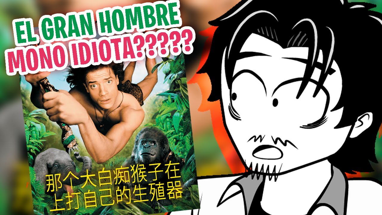 EL GRAN HOMBRE MONO IDIOTA???? - Cambios de nombres de pel&iacute;culas