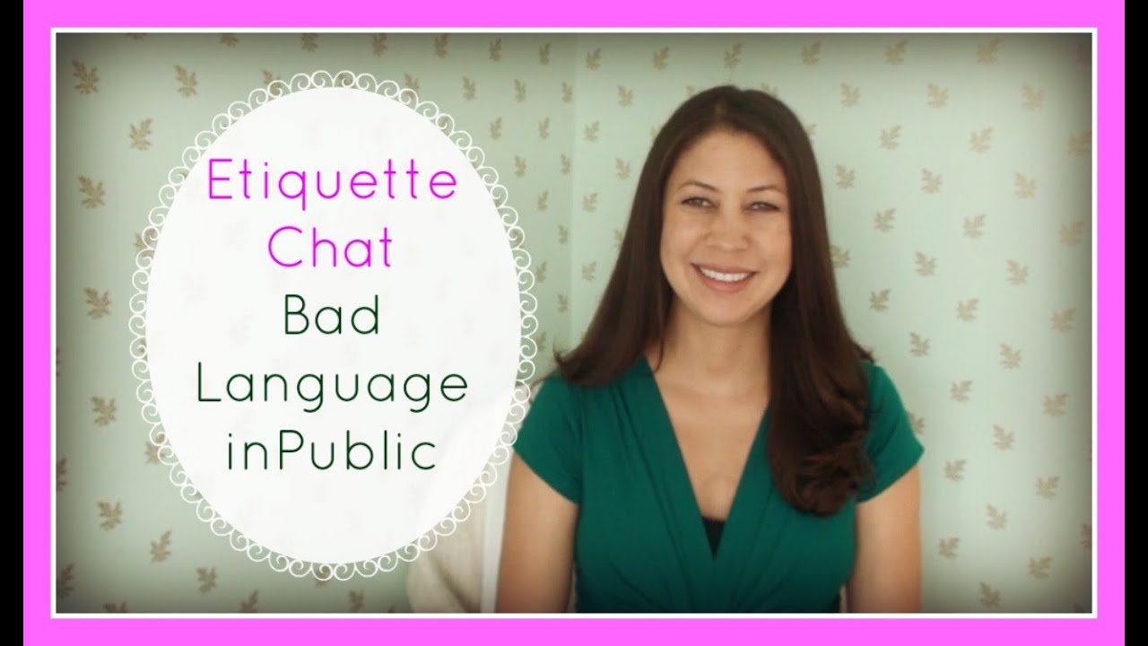 Etiquette Chat Bad Language in Public