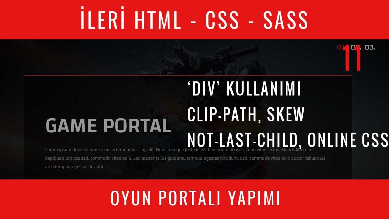 Html - Css - Sass OYUN PORTAL Template Yapımı - 11 : Clip-Path, SKEW, Online CSS, DIV Kullanımı