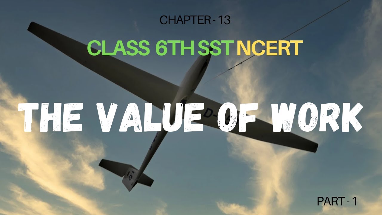 The Value of Work | Class 6th sst Ncert | Chapter 13 | Economics #economics #class6th #education 