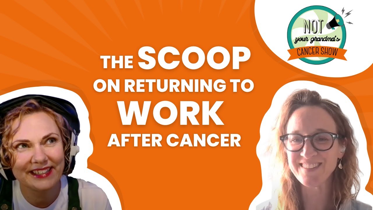 The Scoop on Returning to Work after Cancer
