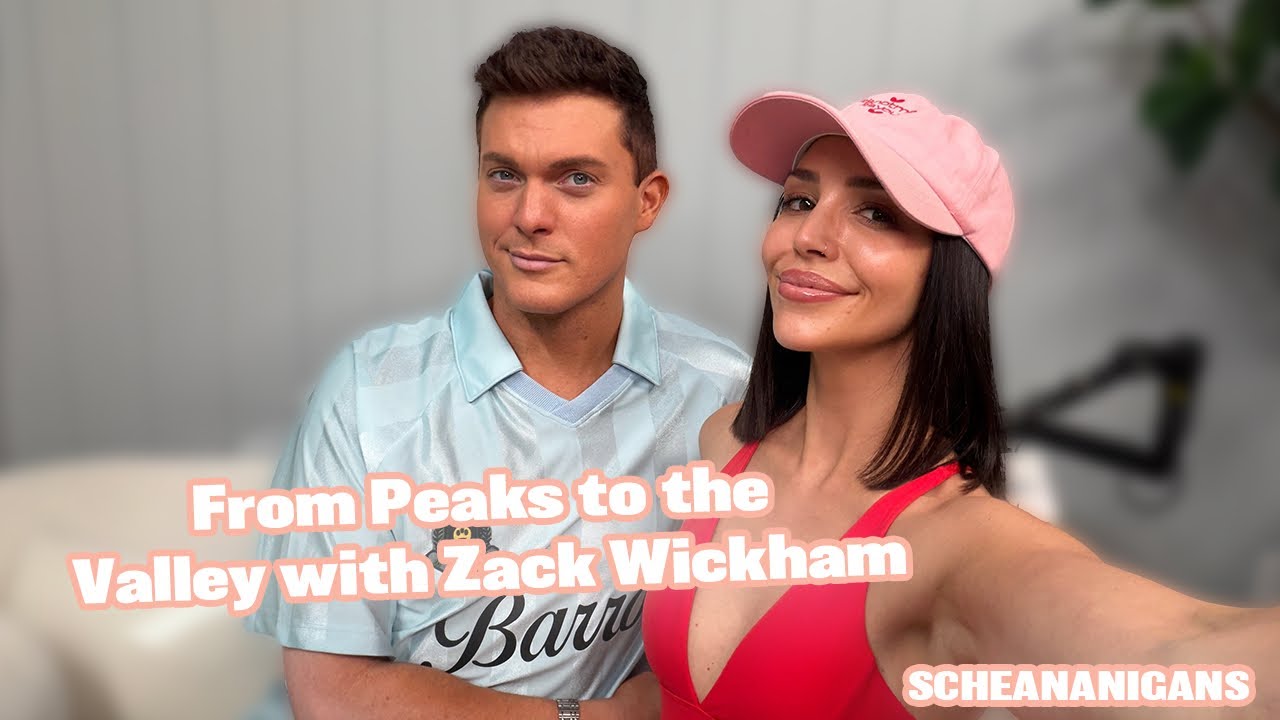 From Peaks to the Valley with Zack Wickham | Scheananigans
