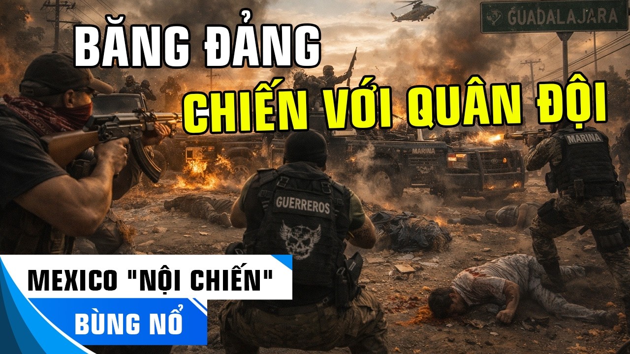 MEXICO NỘI CHIẾN BÙNG NỔ - CUỘC CHIẾN BĂNG ĐẢNG VÀ QUÂN ĐỘI MEXICO