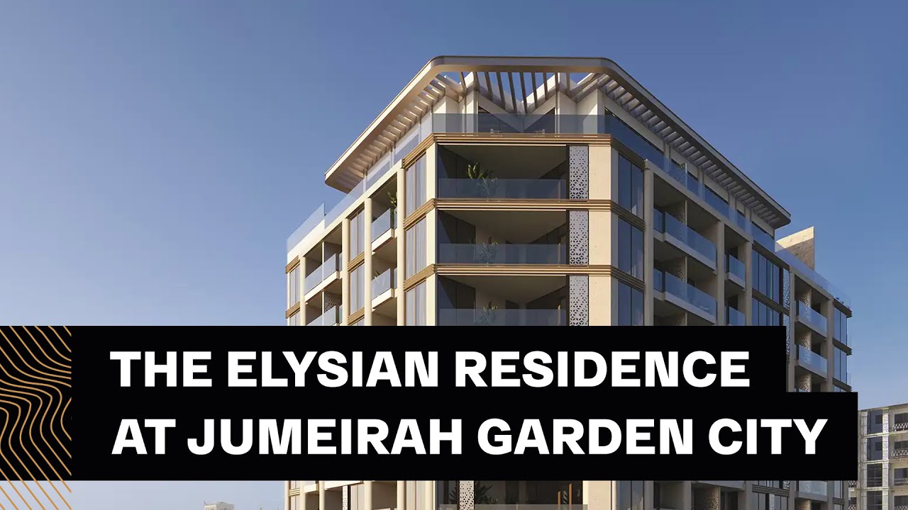 The Elysian Residence at Jumeirah Garden City, Dubai