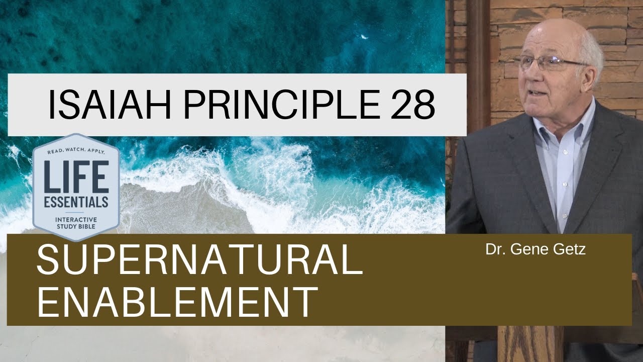 Isaiah Principle 28: Supernatural Enablement
