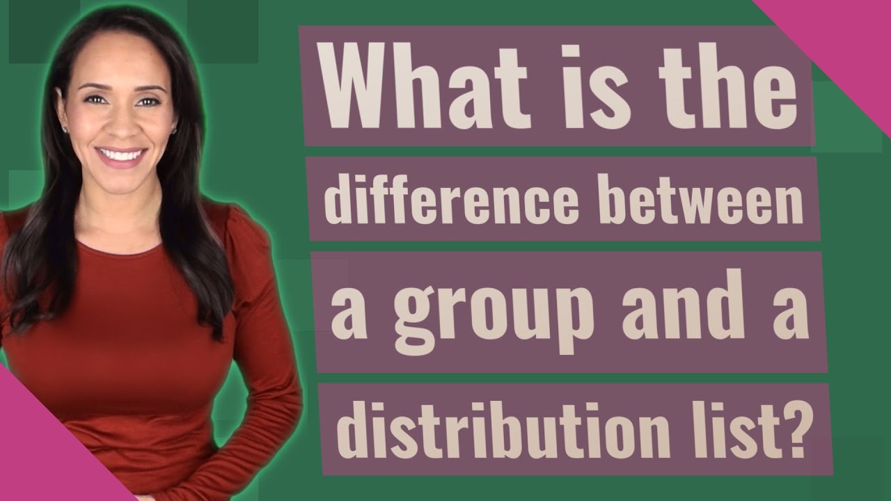 What is the difference between a group and a distribution list?