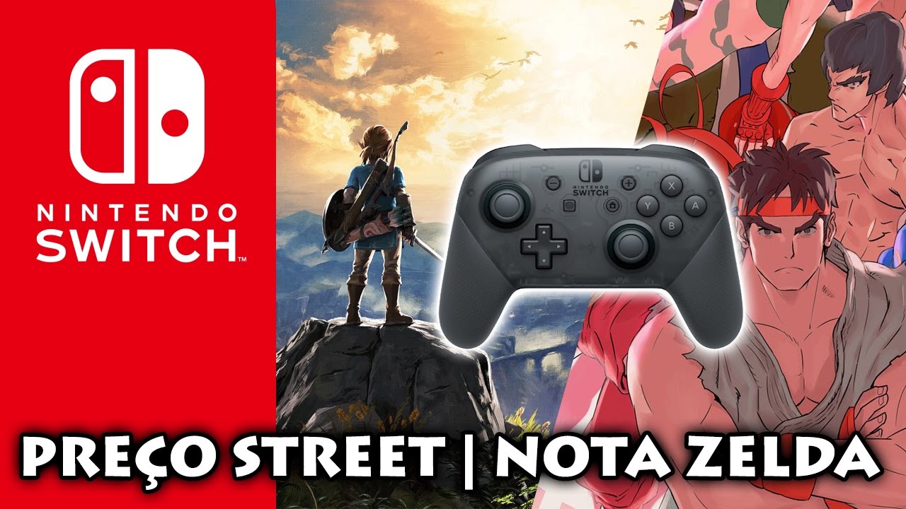 Nintendo Switch: Pre&ccedil;o do Street |  Pro controller no PC | Tabata sobre console | Nota Famitsu Zelda