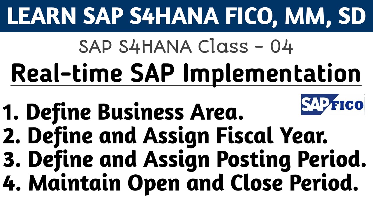 SAP S4HANA FICO CLASS-04 Define and Assign Fiscal Year and Posting Period | SAP FICO FULL COURSE