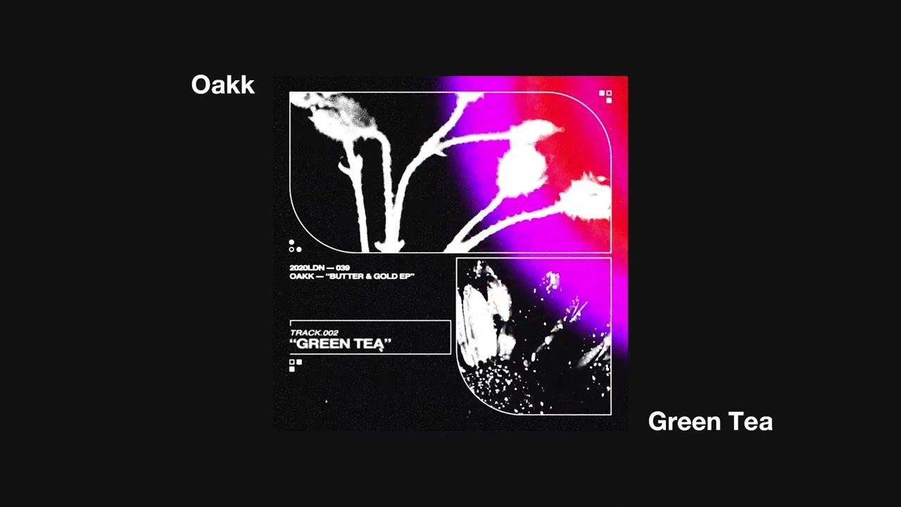 OAKK - Green Tea (Official Audio)