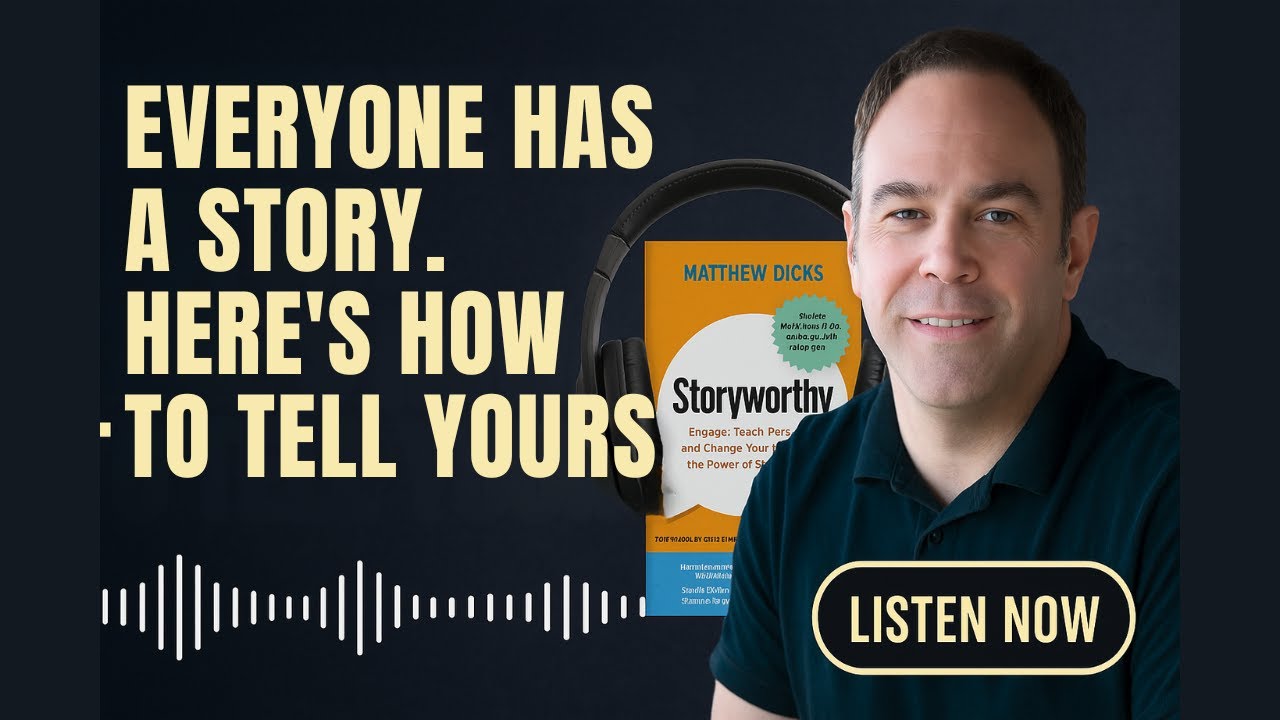 How to Tell Stories That People Actually Want to Hear | STORYWORTHY by Matthew Dicks | Book Summary