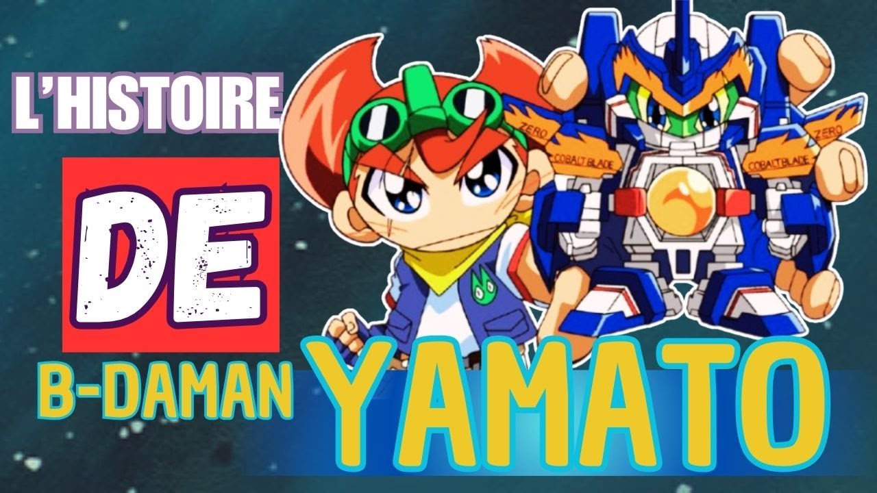 L'HISTOIRE de YAMATO dans B-DAMAN