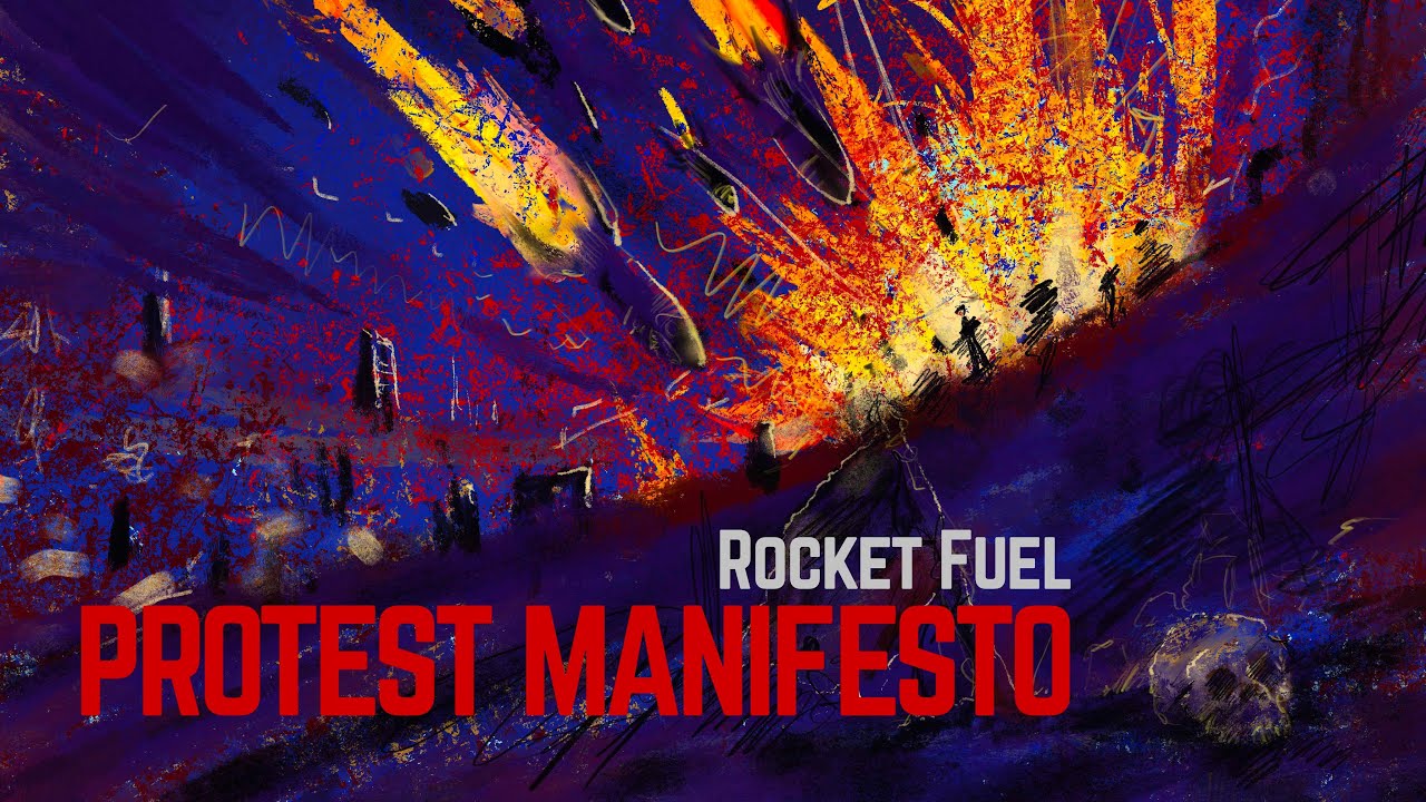 Protest manifesto - Rocket Fuel official music video 