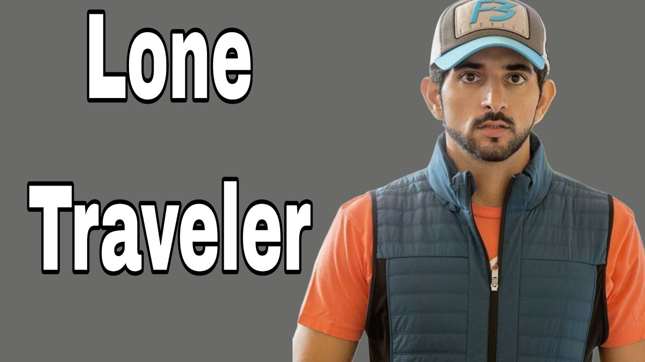 Lone Traveler || Fazza Poem || Hamdan Poetry || Royal Family || Prince Of Dubai