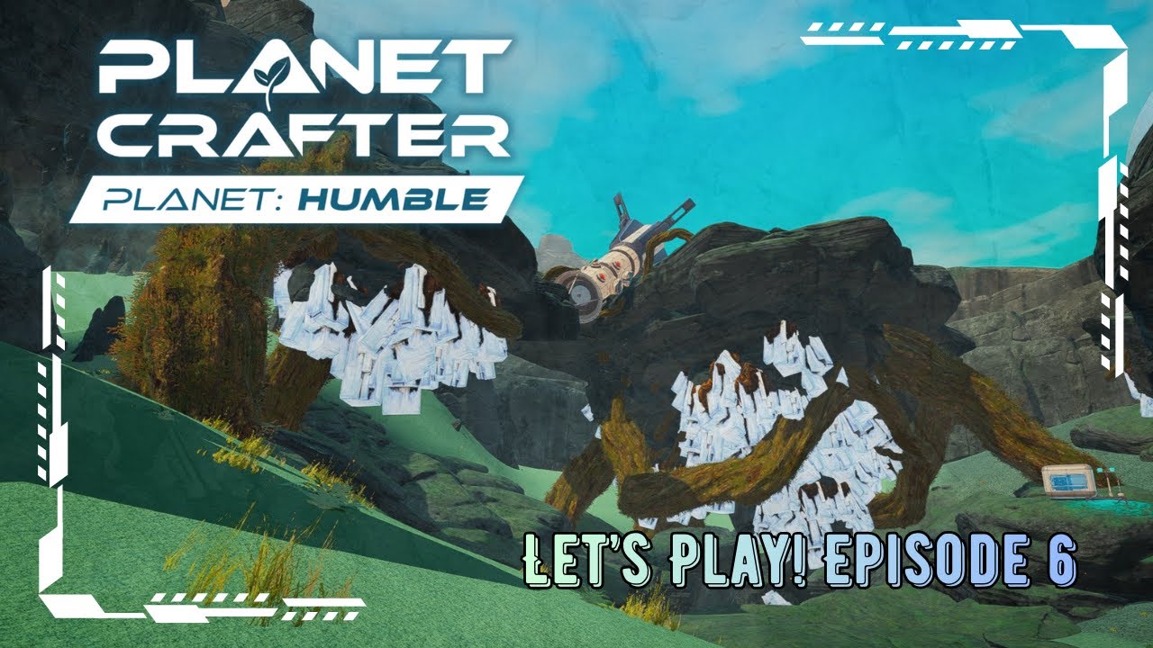 Planet Humble | Let's Play! Episode 6: We Have ZEOLITE!