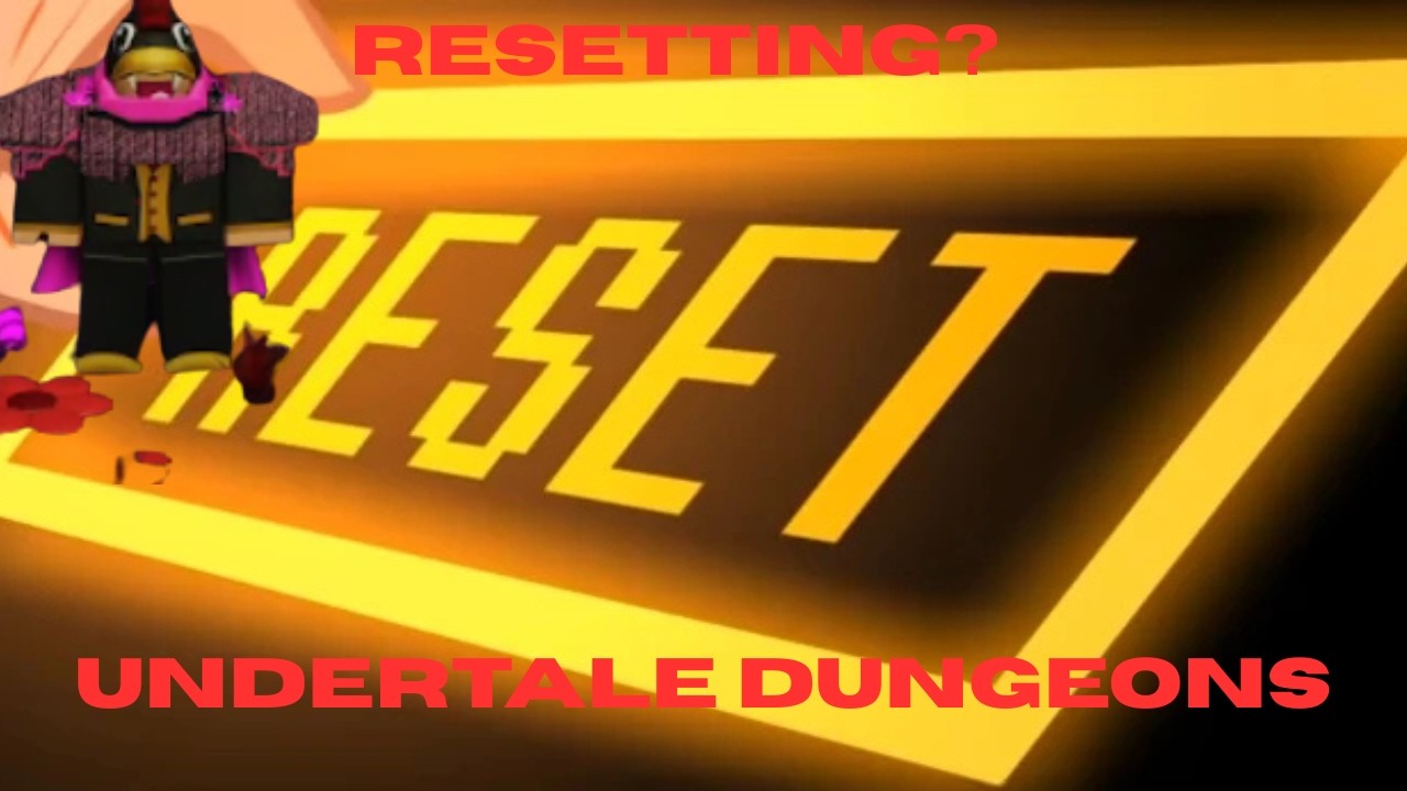 RESETTING? 100 SUB SPECIAL! ROBLOX UNDERTALE DUNGEONS