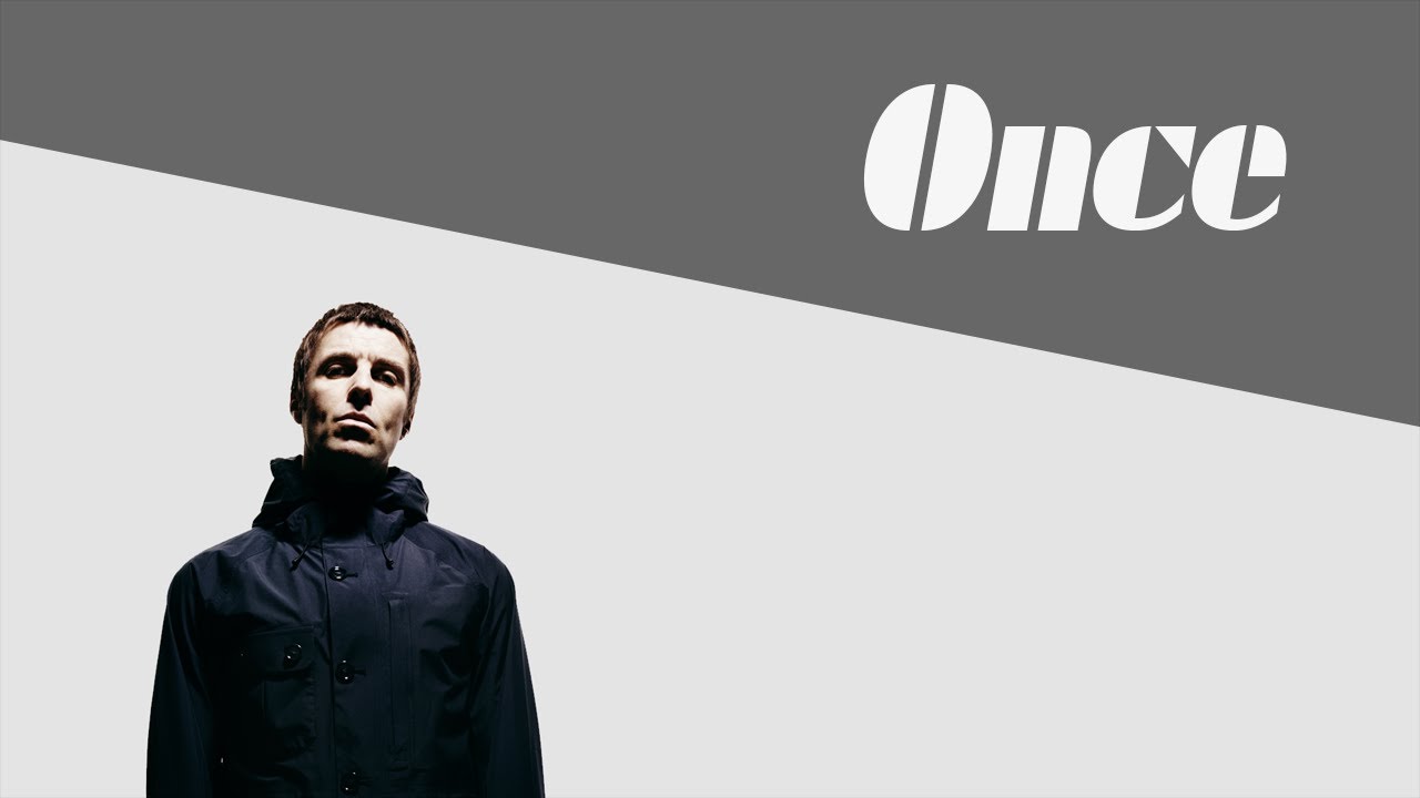 Liam Gallagher - Once [가사 해석]