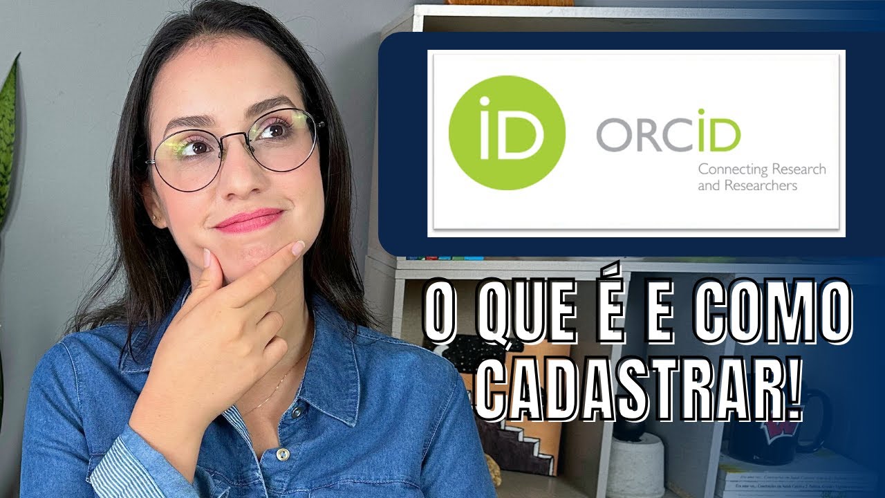O que é ORCID ID e como cadastrar!