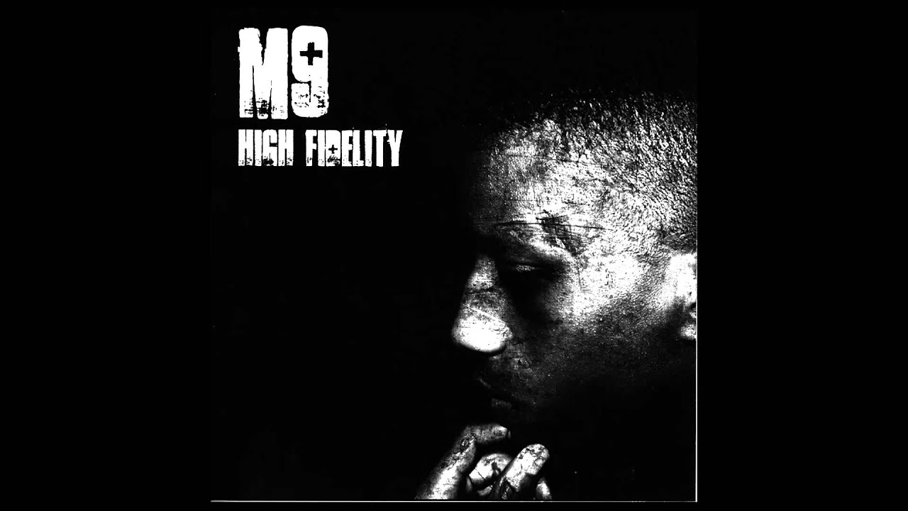M9-  High Fidelity (Mixtape 2007 Full)