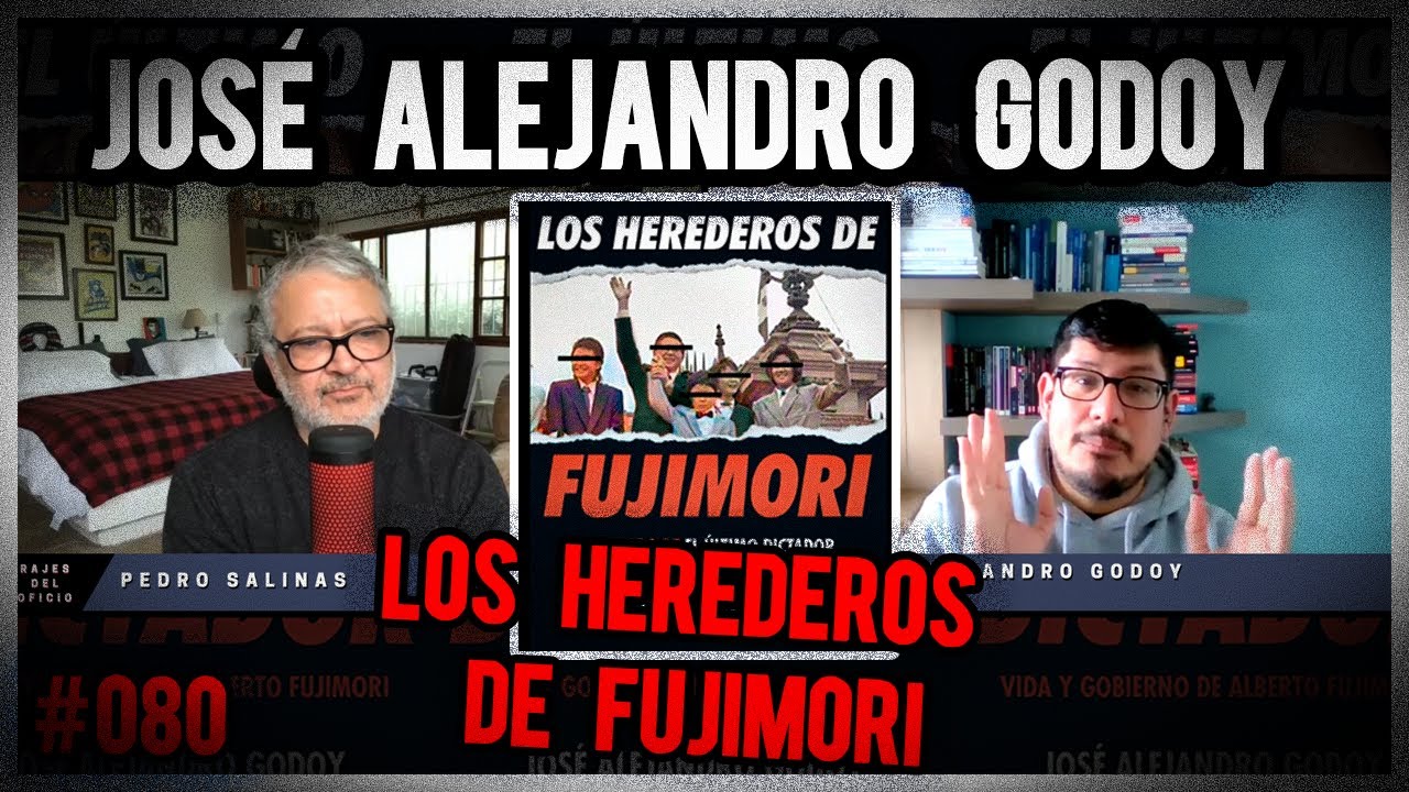 JOSÉ ALEJANDRO GODOY : LOS HEREDEROS DE FUJIMORI | RajesDelOficio - Entrevista080 |