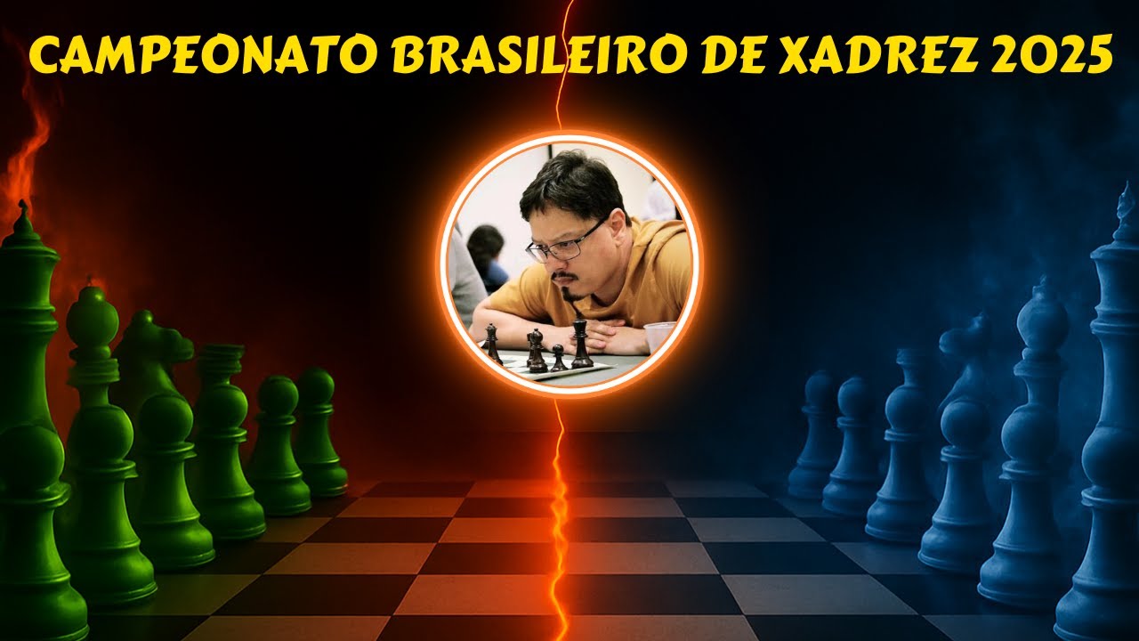 Campeonato Brasileiro Absoluto de Xadrez 2025! - 10a Rodada