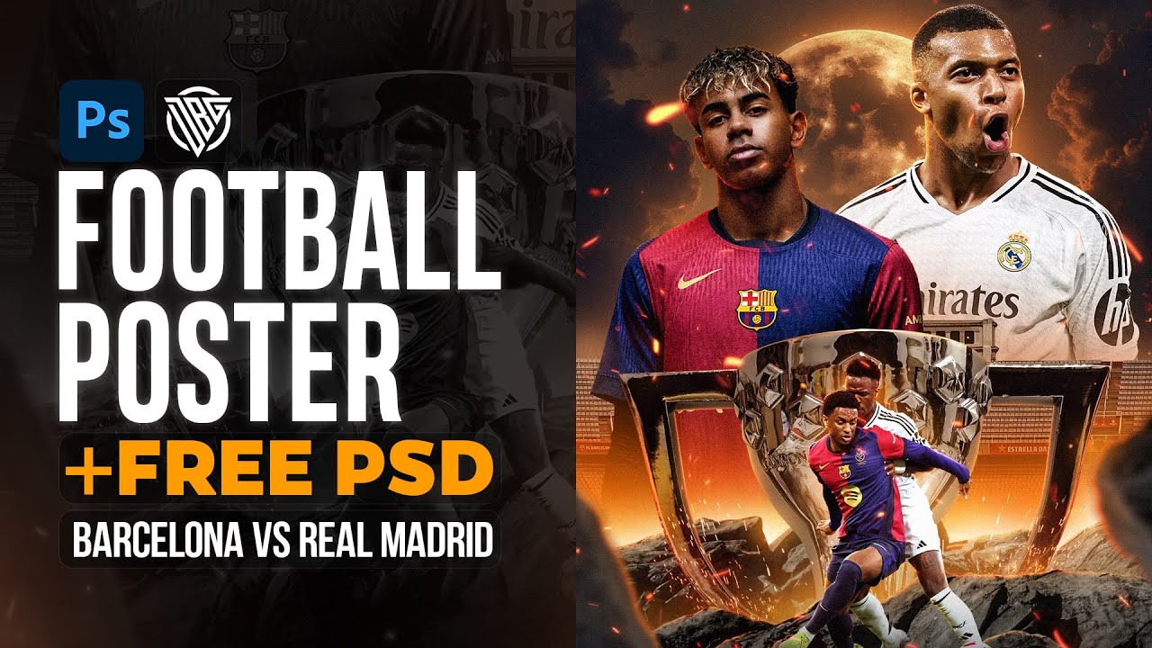 How To Create a Football Matchday Poster | Barcelona VS Real Madrid | Photoshop Tutorial