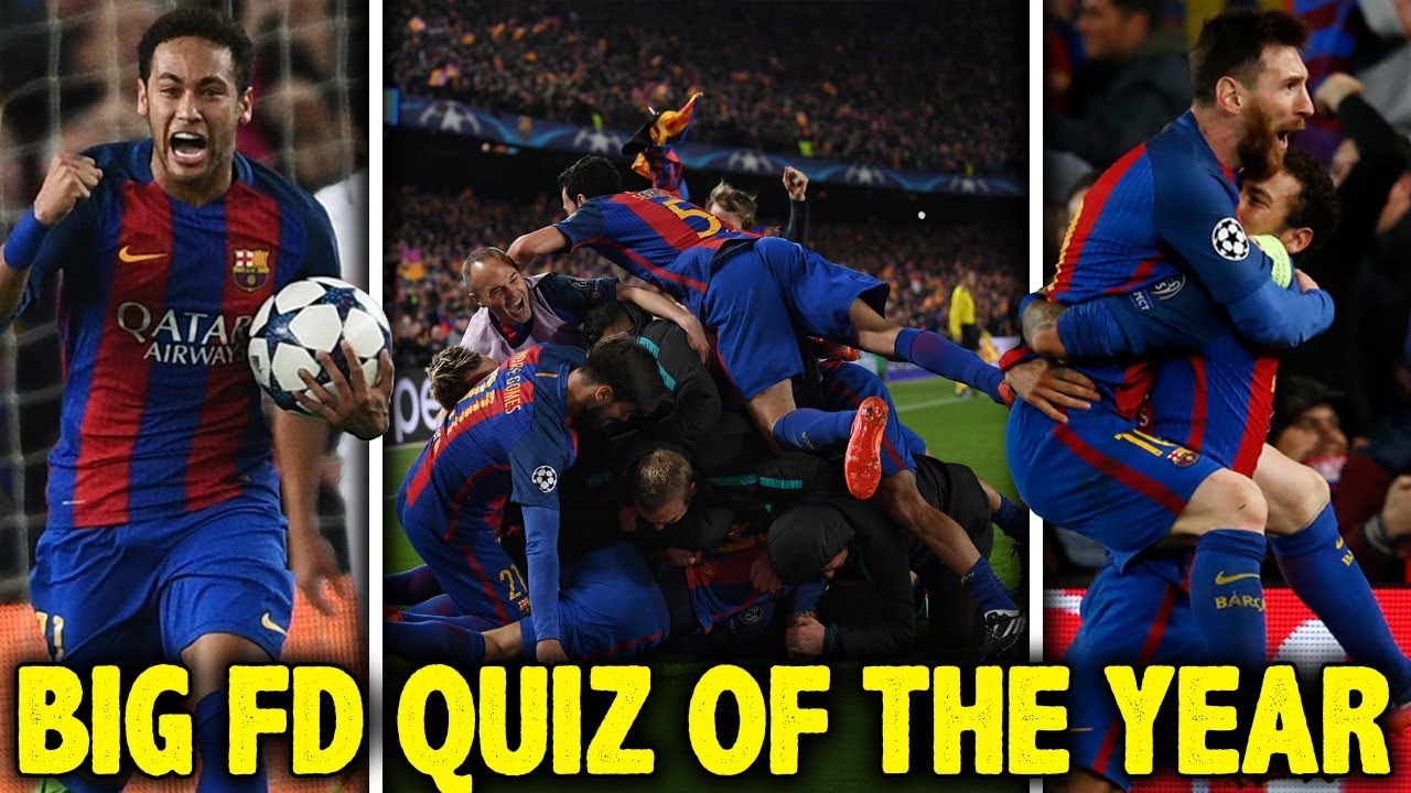 The Greatest Football Match Of 2017 Was... | Big FD Quiz Of The Year