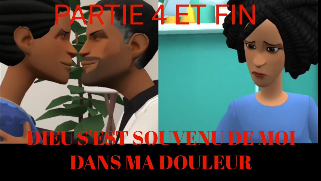 DIEU S'EST SOUVENU DE MOI DANS MA DOULEUR# PARTIE 4 ET FIN